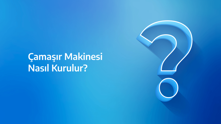 Beko Çamaşır Makinesi Kurulumu Nasıl Yapılır?