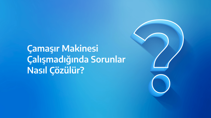 Beko Çamaşır Makinesi Çalışmıyor: Ne Yapılmalı?